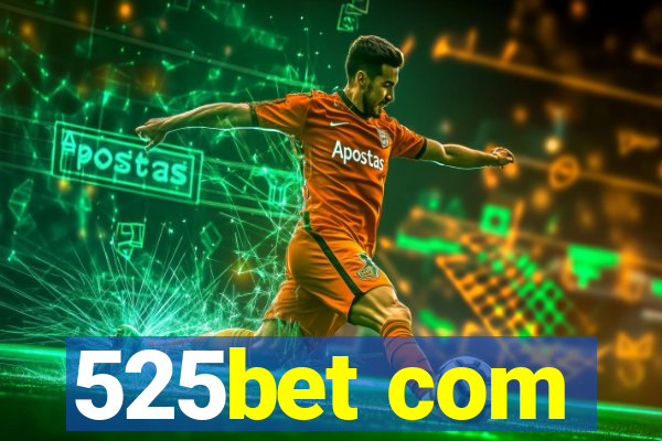 525bet com